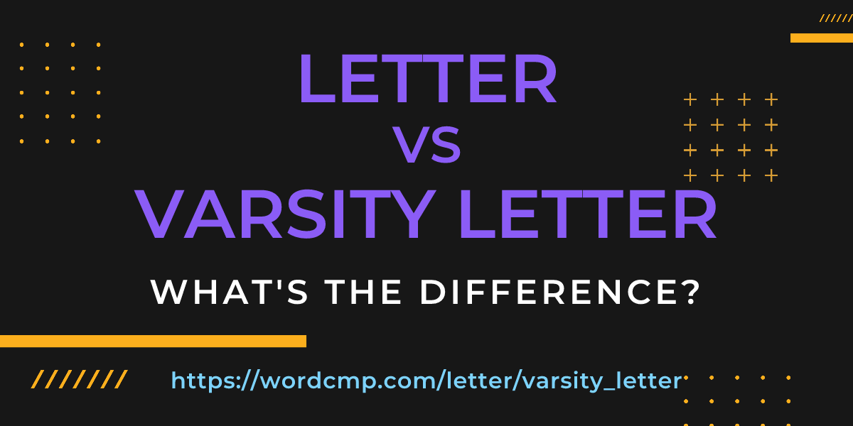 Difference between letter and varsity letter