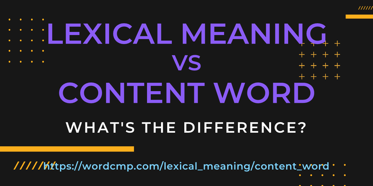 Difference between lexical meaning and content word