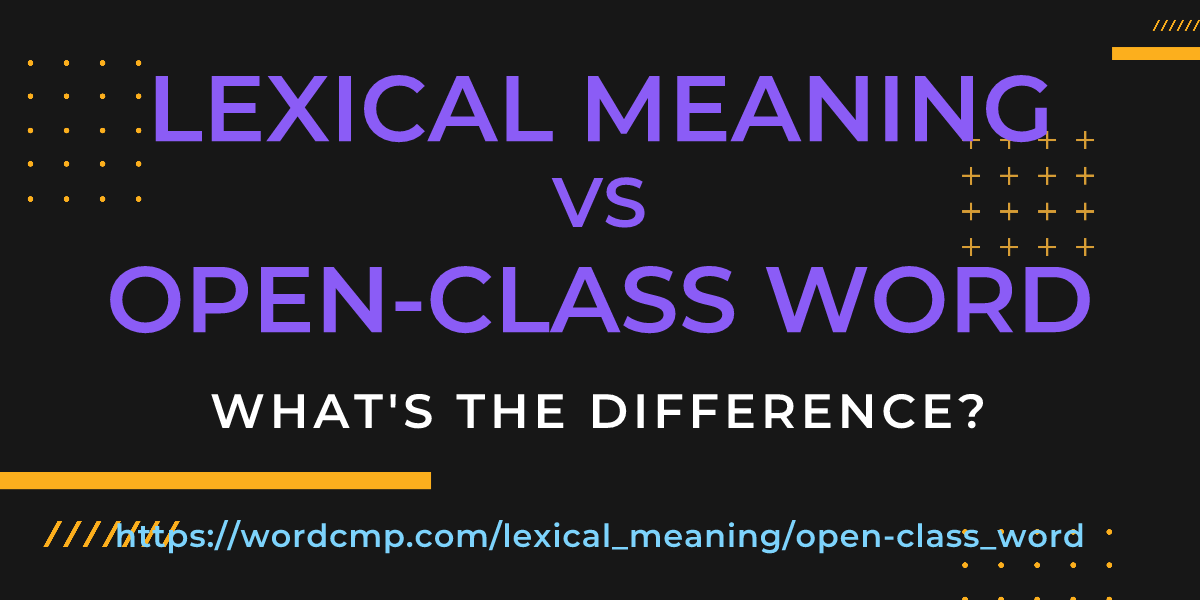 Difference between lexical meaning and open-class word