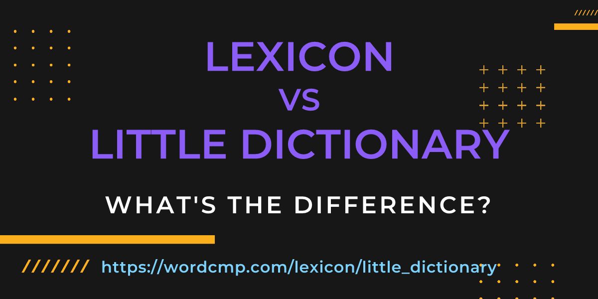 Difference between lexicon and little dictionary