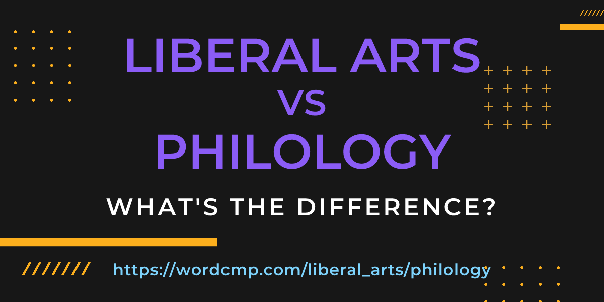 Difference between liberal arts and philology