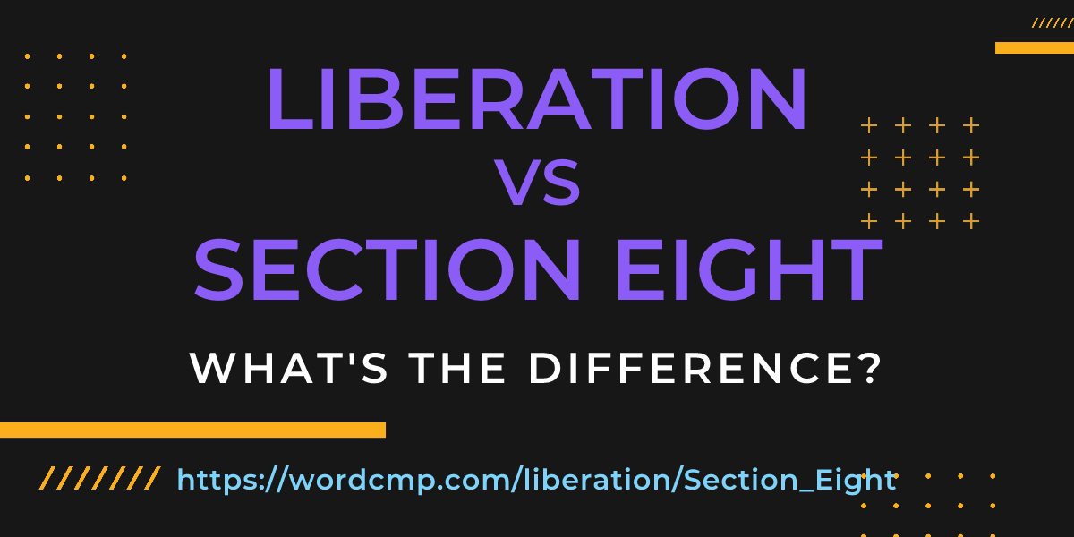 Difference between liberation and Section Eight
