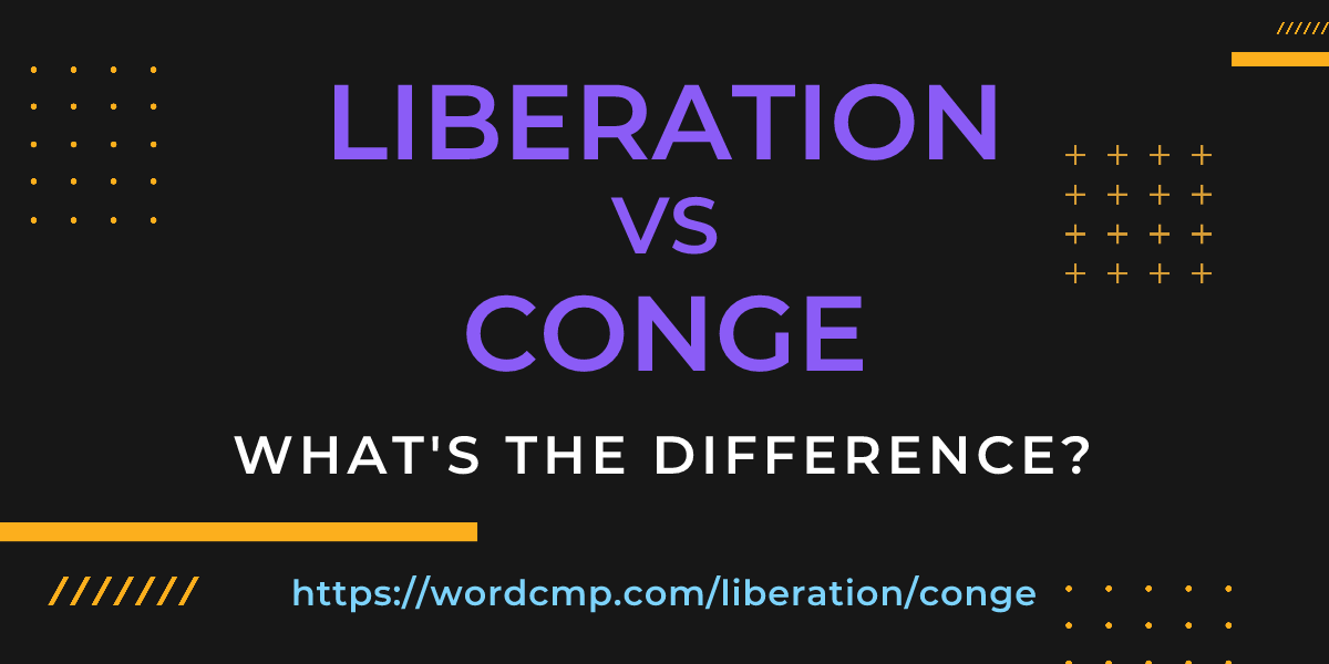 Difference between liberation and conge