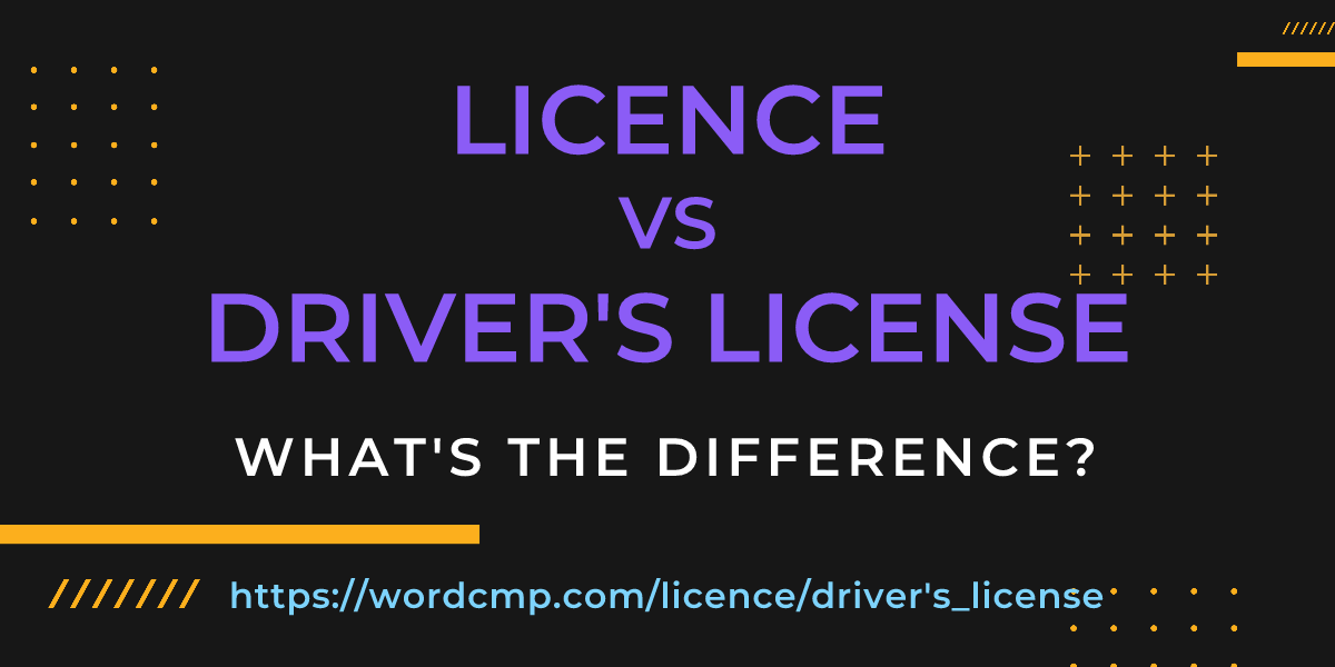 Difference between licence and driver's license