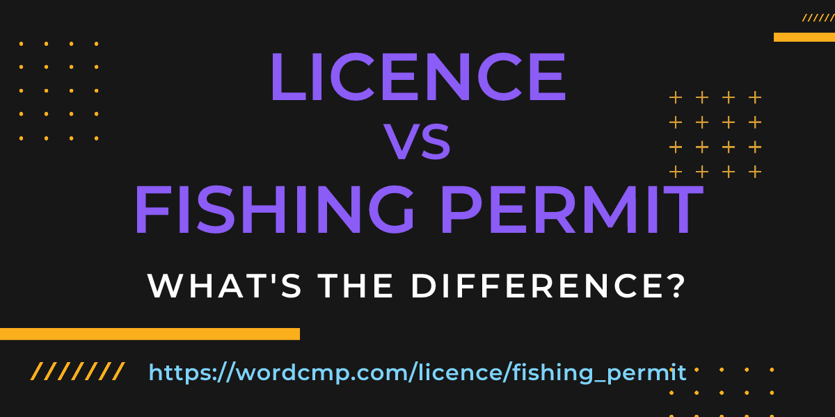 Difference between licence and fishing permit