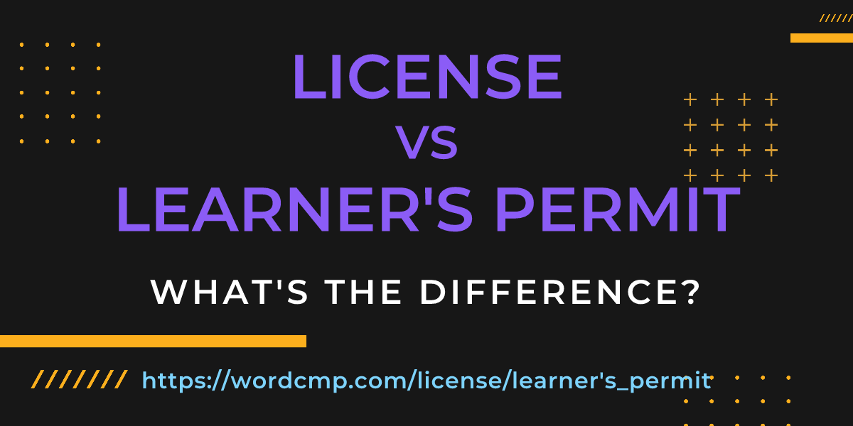 Difference between license and learner's permit