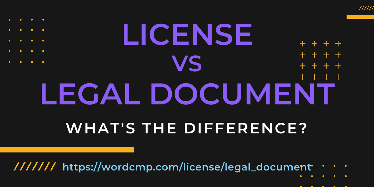Difference between license and legal document