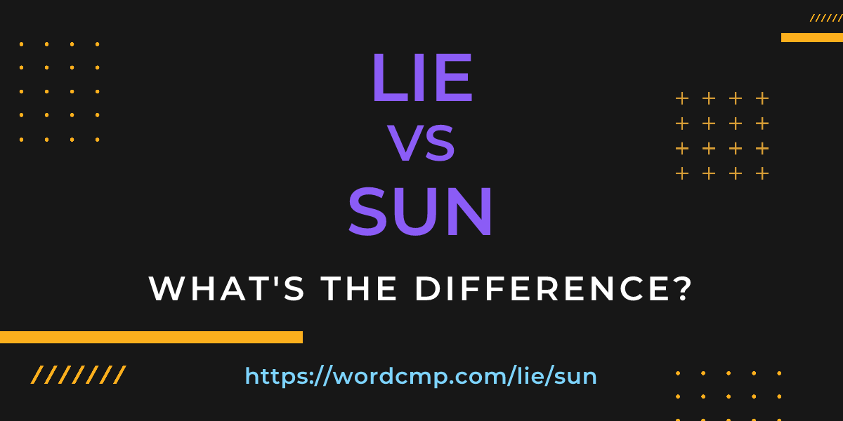 Difference between lie and sun