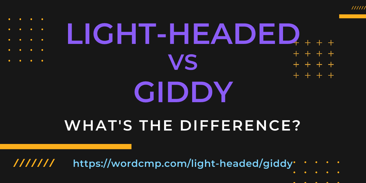 Difference between light-headed and giddy