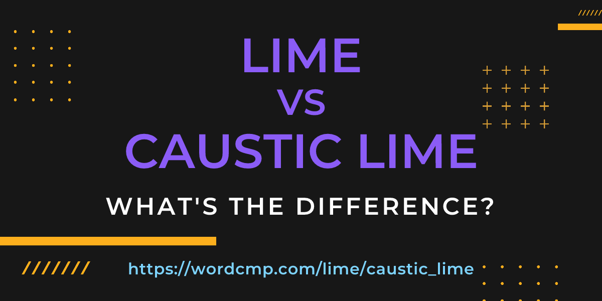 Difference between lime and caustic lime