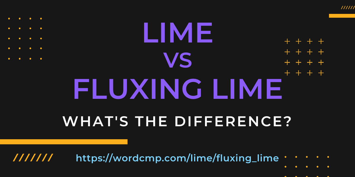 Difference between lime and fluxing lime