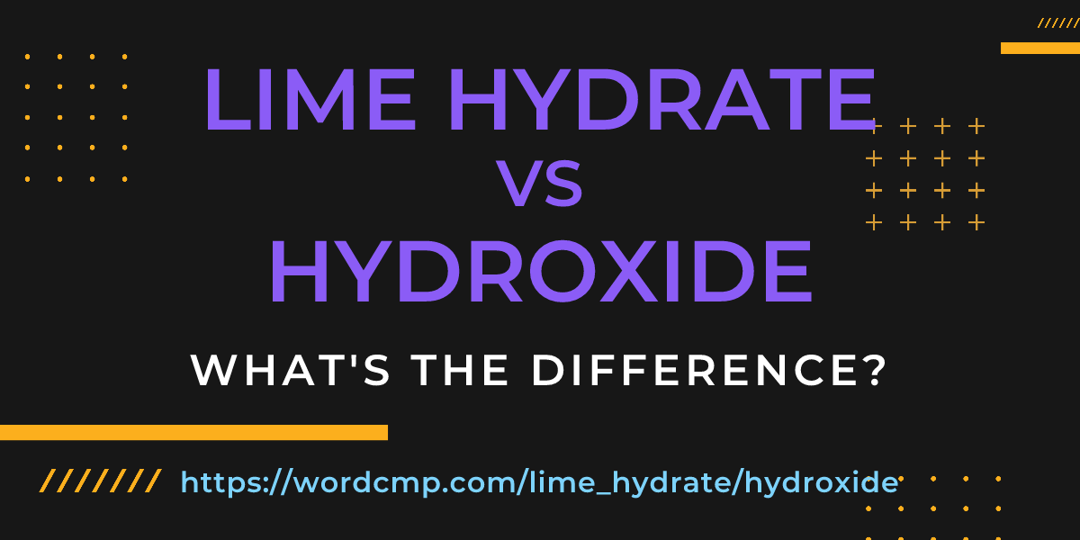 Difference between lime hydrate and hydroxide