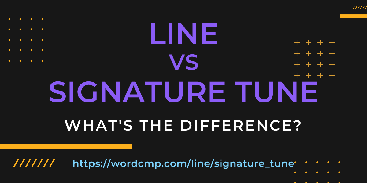 Difference between line and signature tune