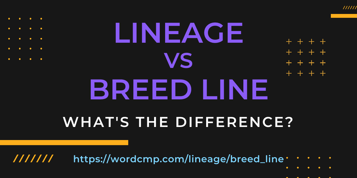 Difference between lineage and breed line