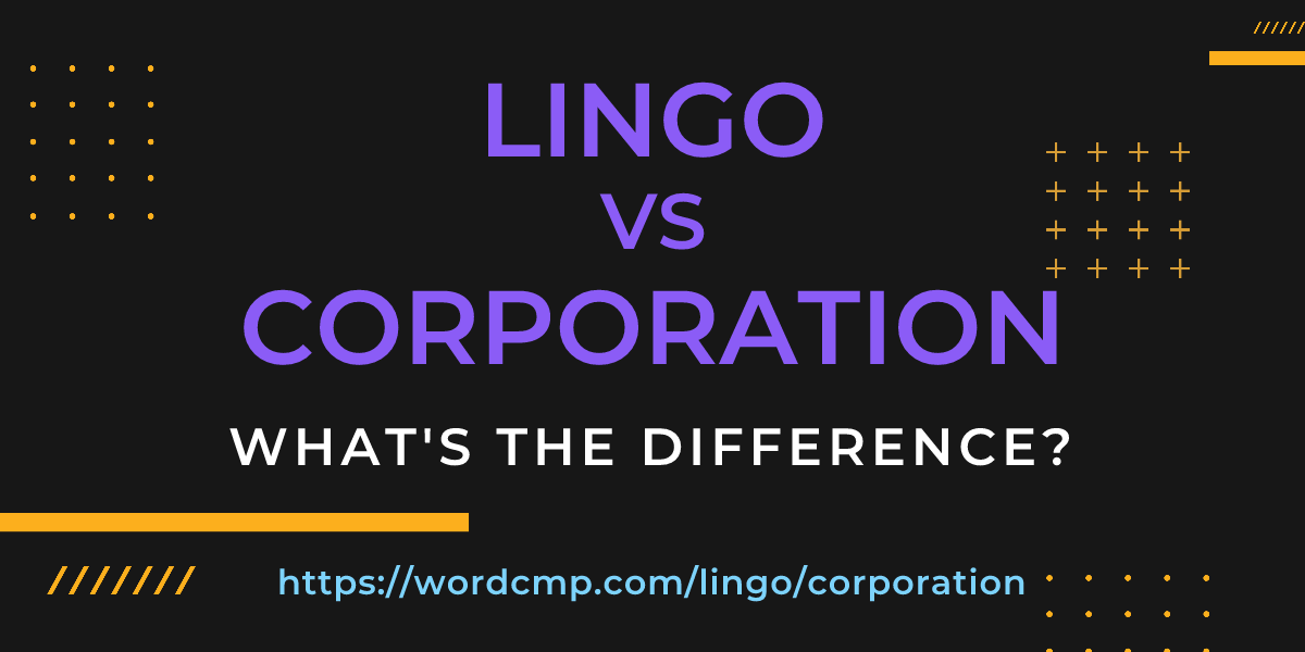 Difference between lingo and corporation