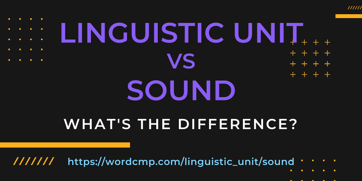 Difference between linguistic unit and sound