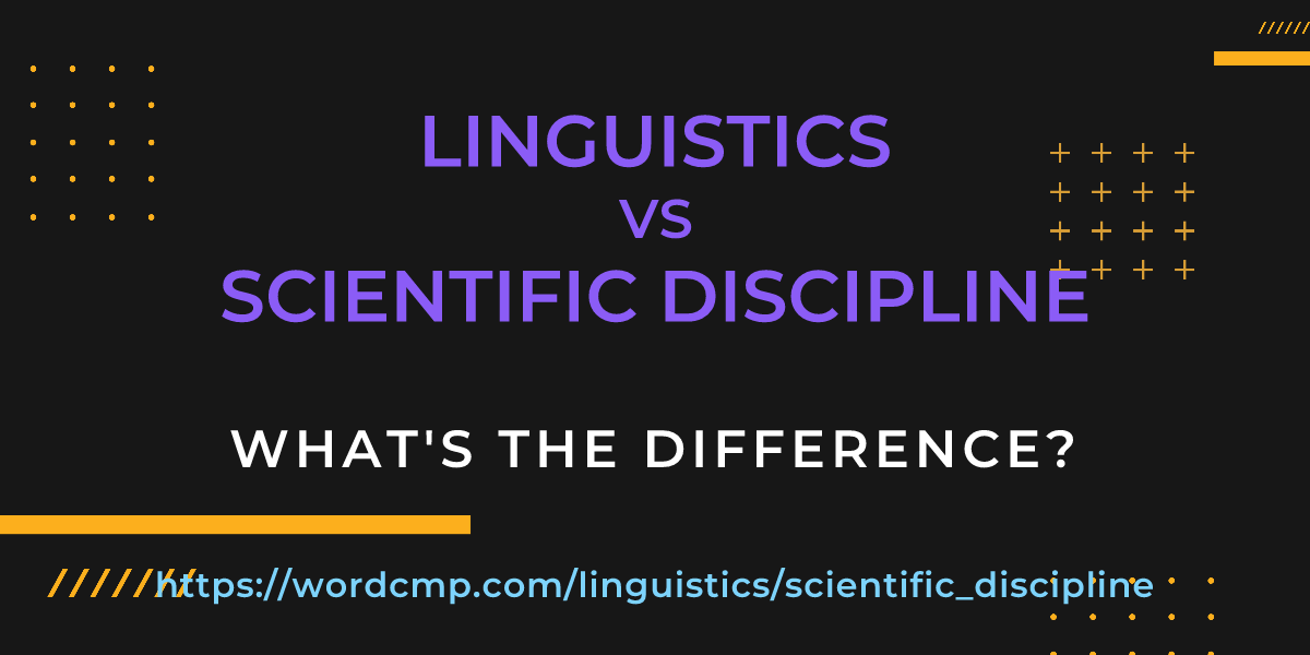 Difference between linguistics and scientific discipline