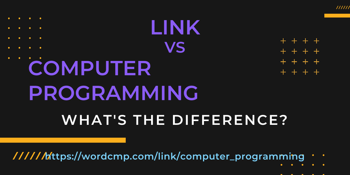 Difference between link and computer programming