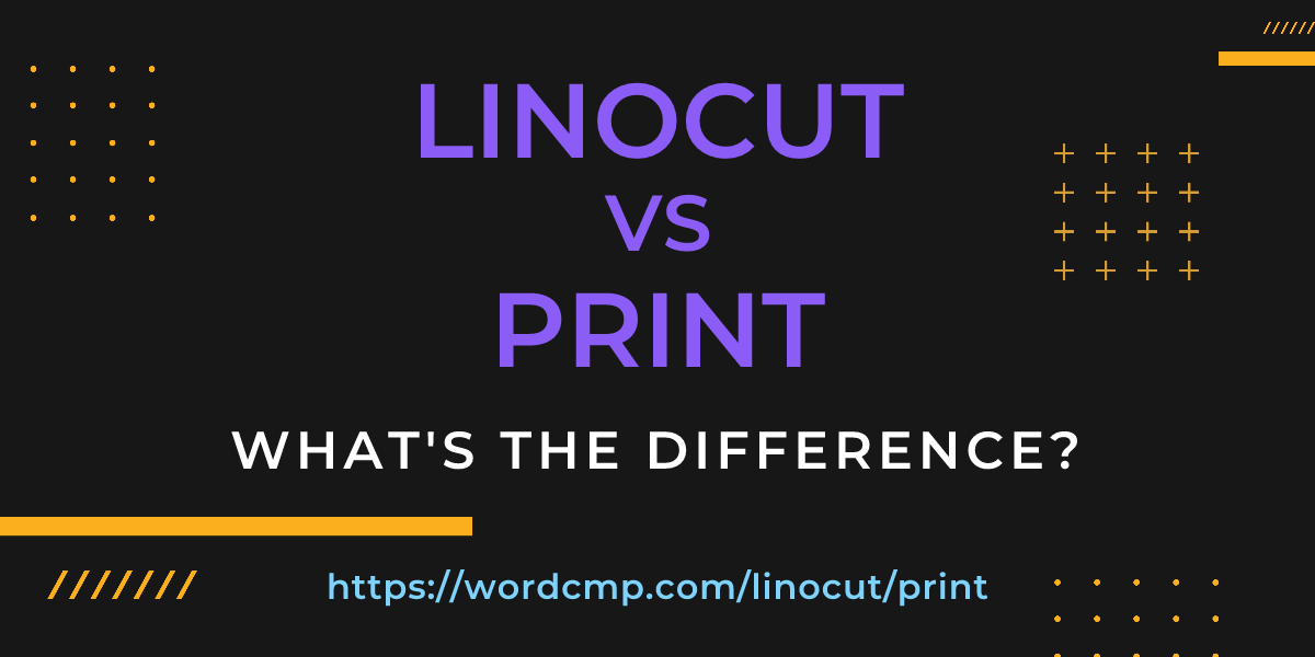 Difference between linocut and print