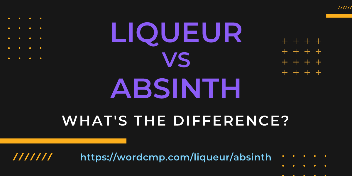 Difference between liqueur and absinth