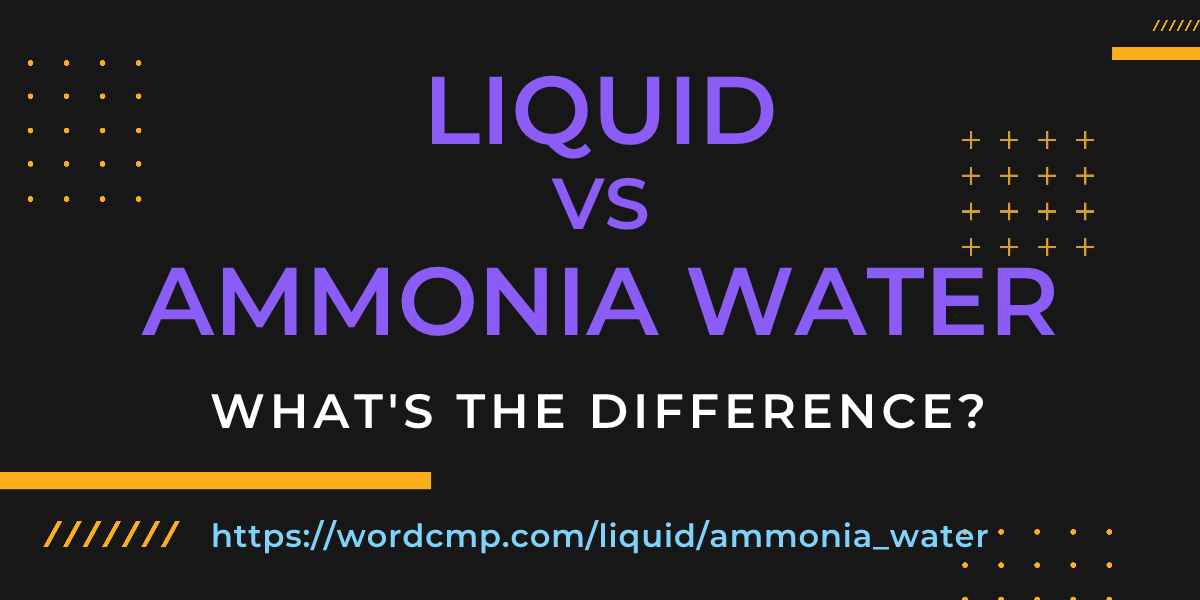 Difference between liquid and ammonia water