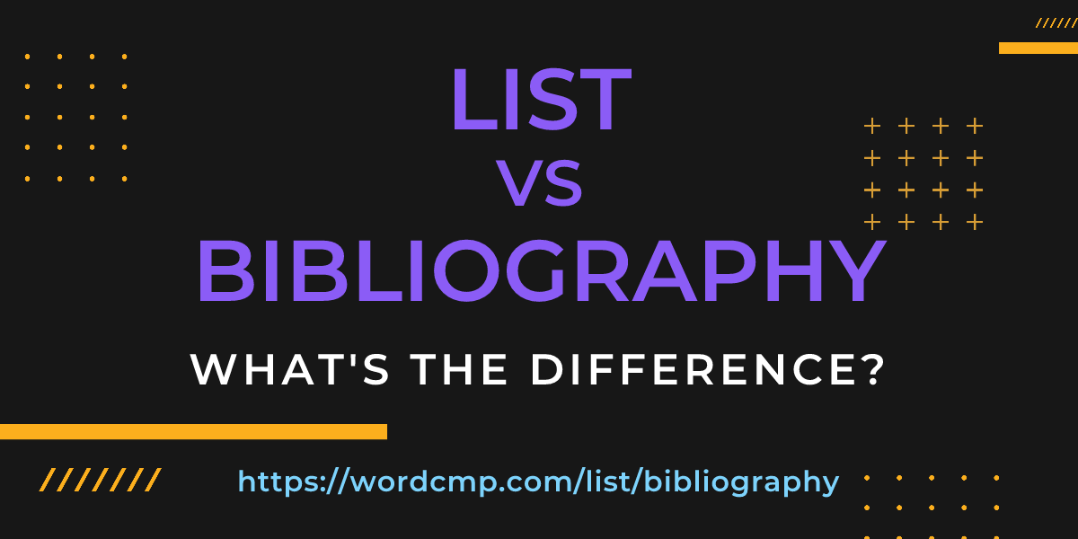 Difference between list and bibliography