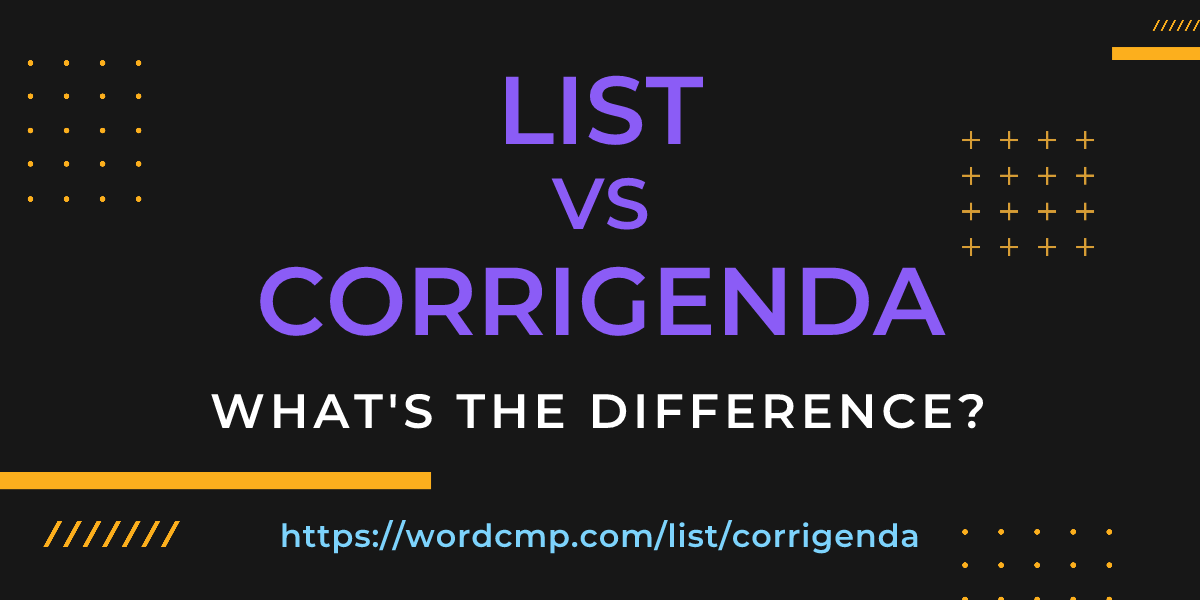 Difference between list and corrigenda