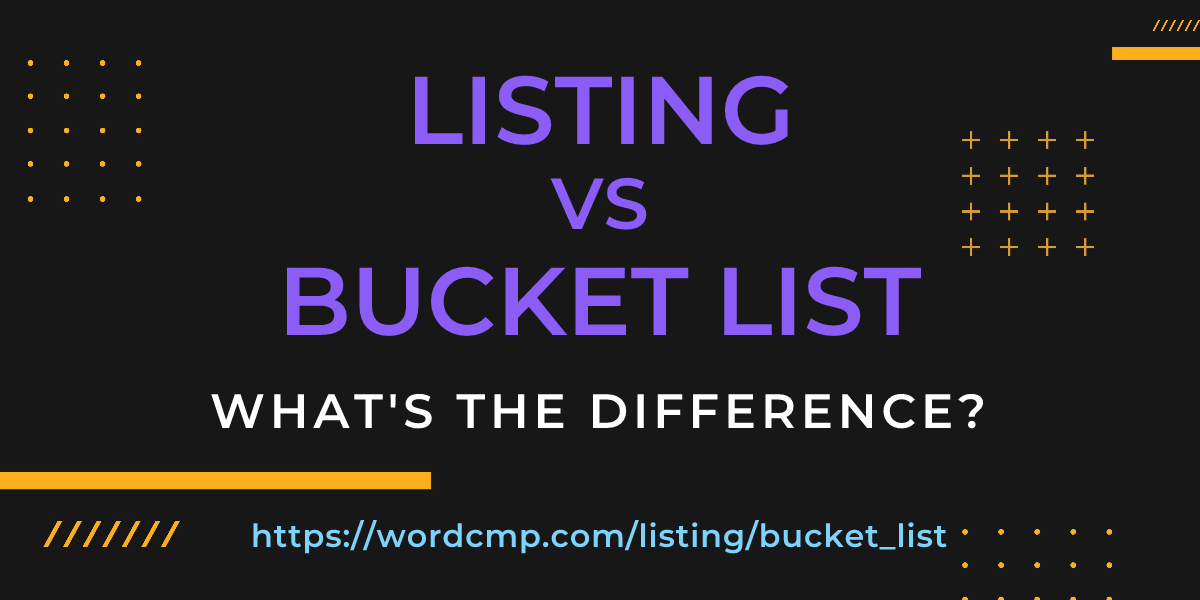 Difference between listing and bucket list