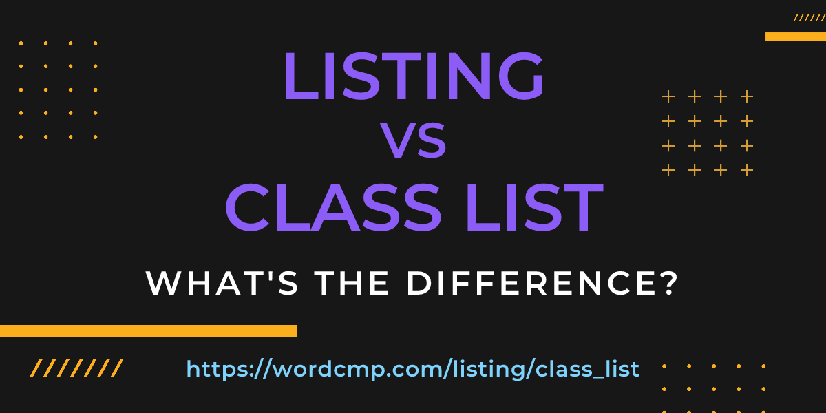 Difference between listing and class list