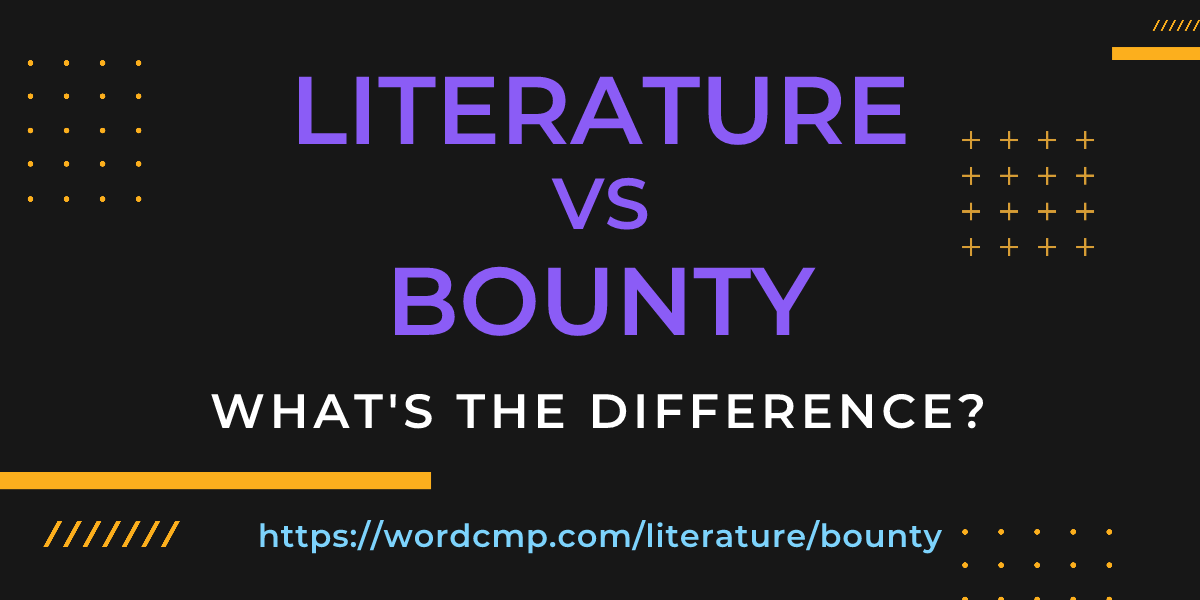 Difference between literature and bounty
