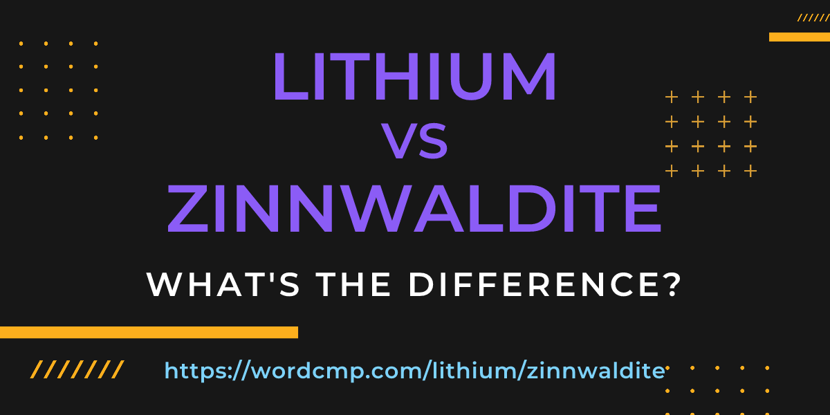 Difference between lithium and zinnwaldite