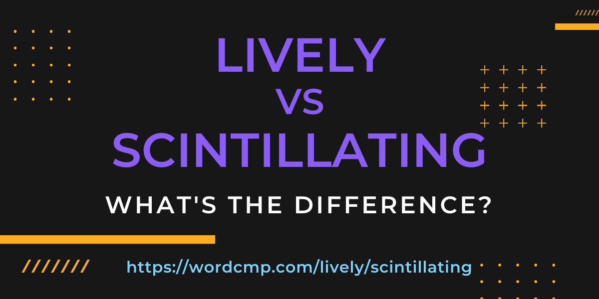 Difference between lively and scintillating