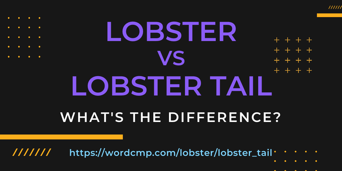 Difference between lobster and lobster tail