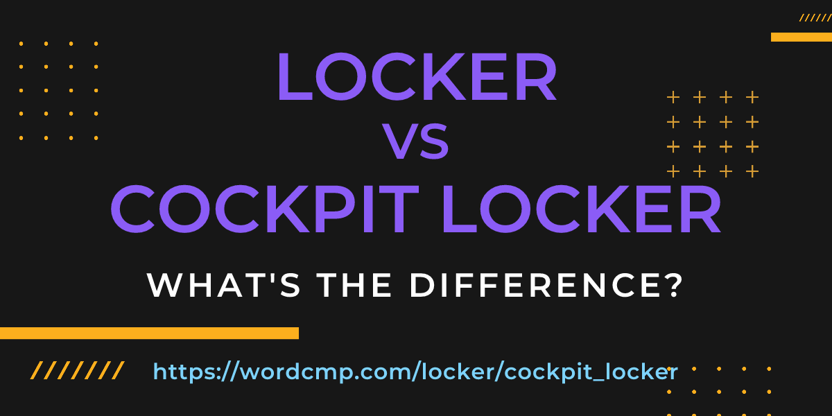 Difference between locker and cockpit locker