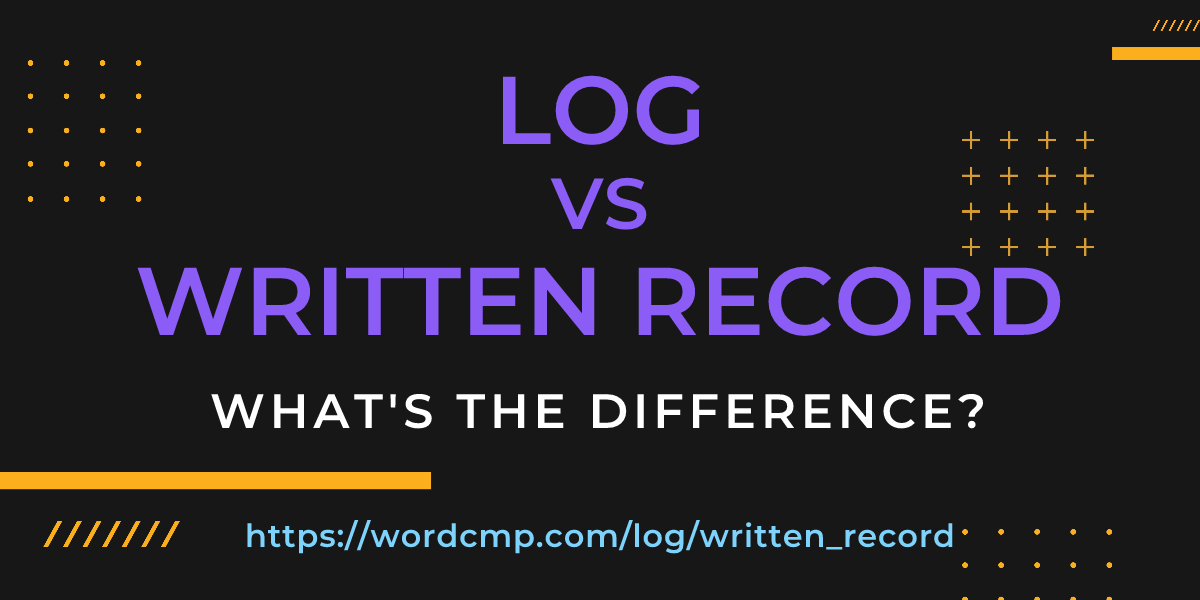 Difference between log and written record