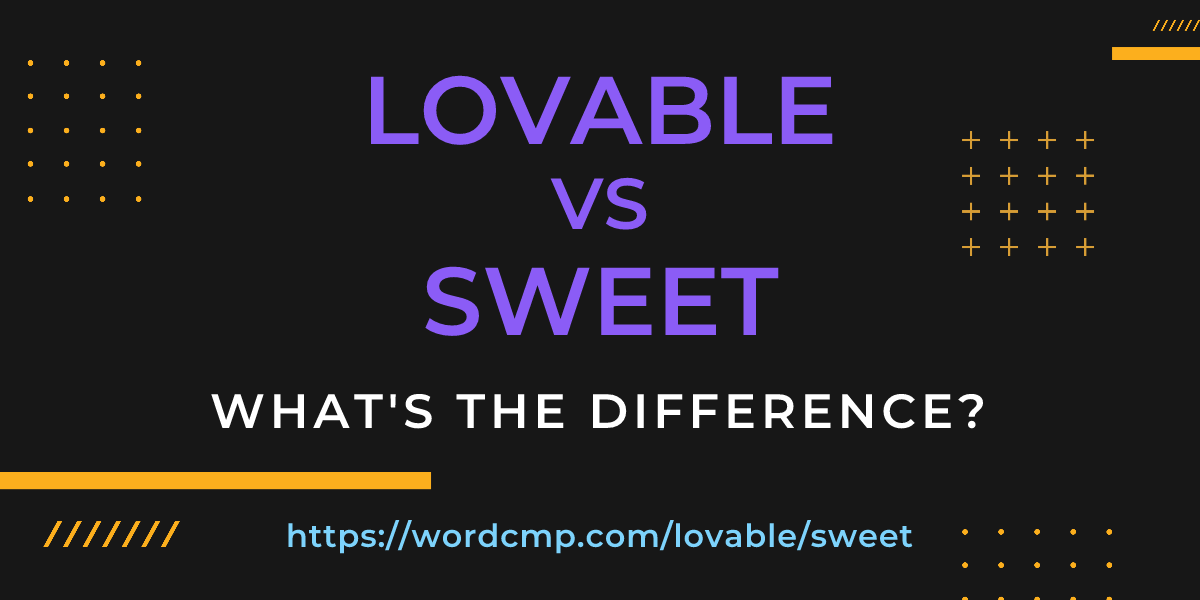 Difference between lovable and sweet