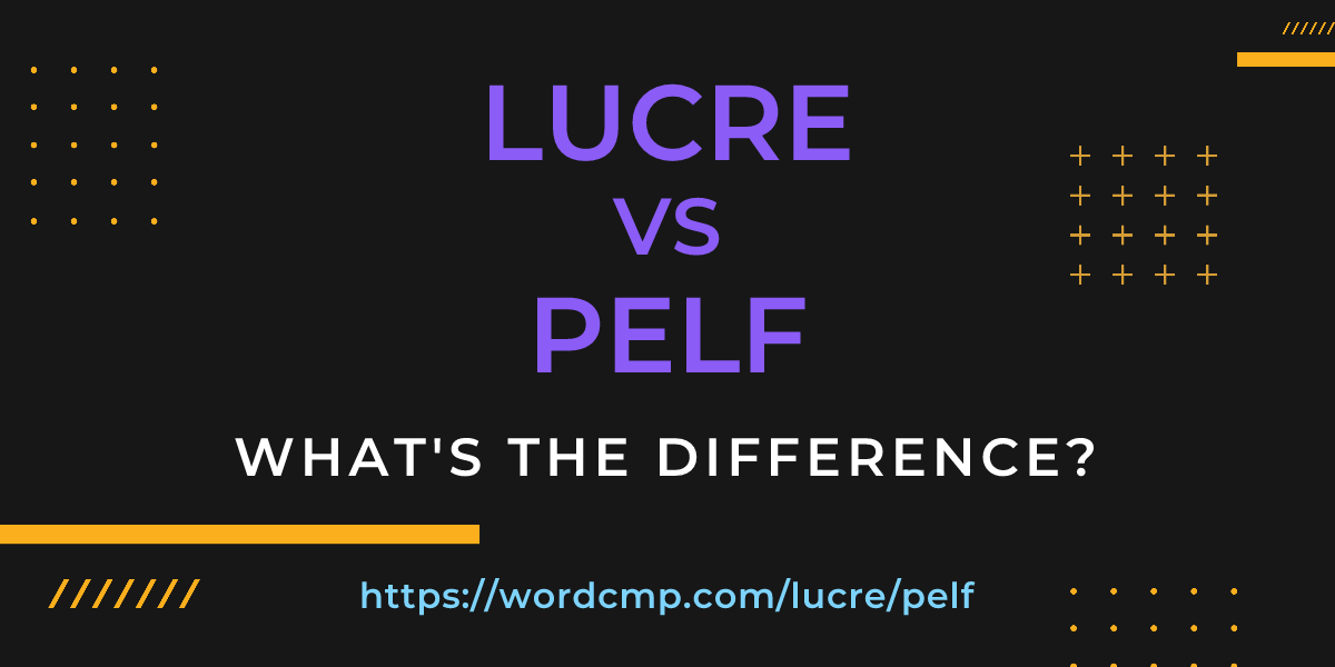 Difference between lucre and pelf