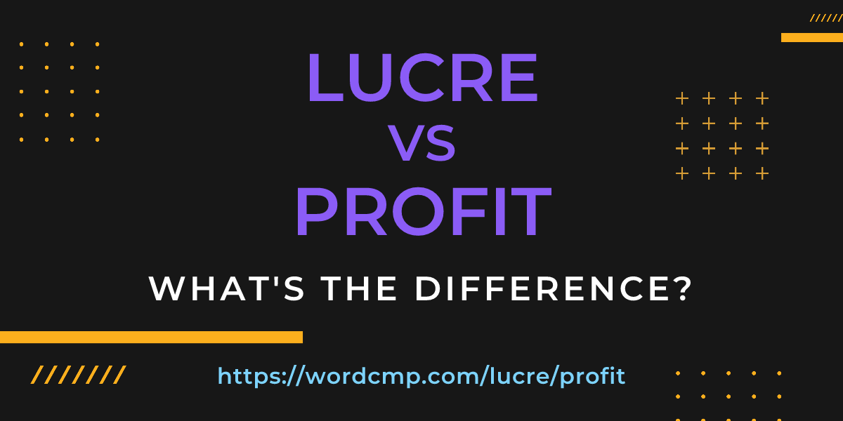 Difference between lucre and profit