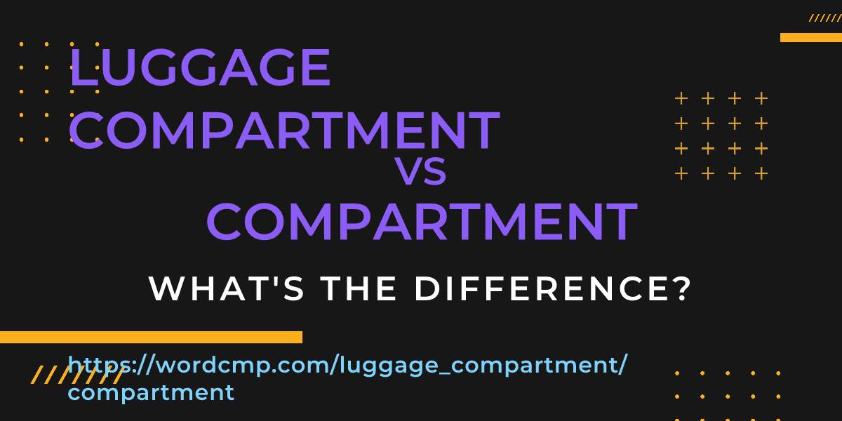 Difference between luggage compartment and compartment