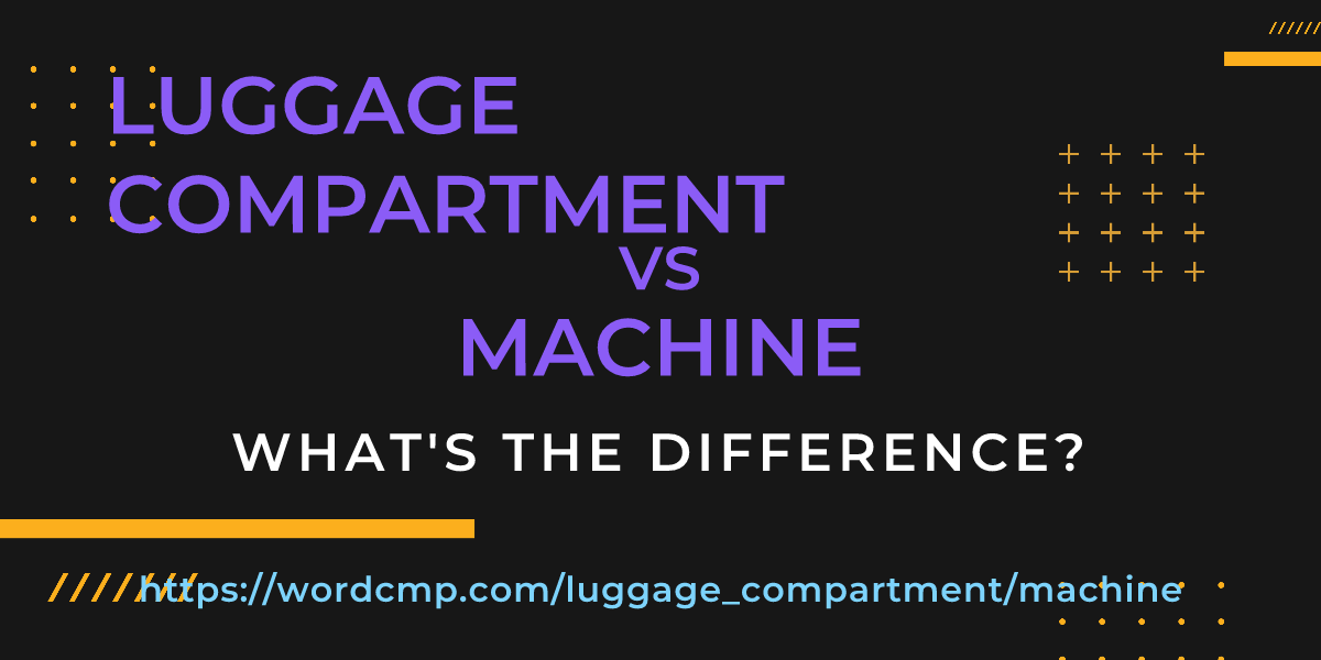 Difference between luggage compartment and machine