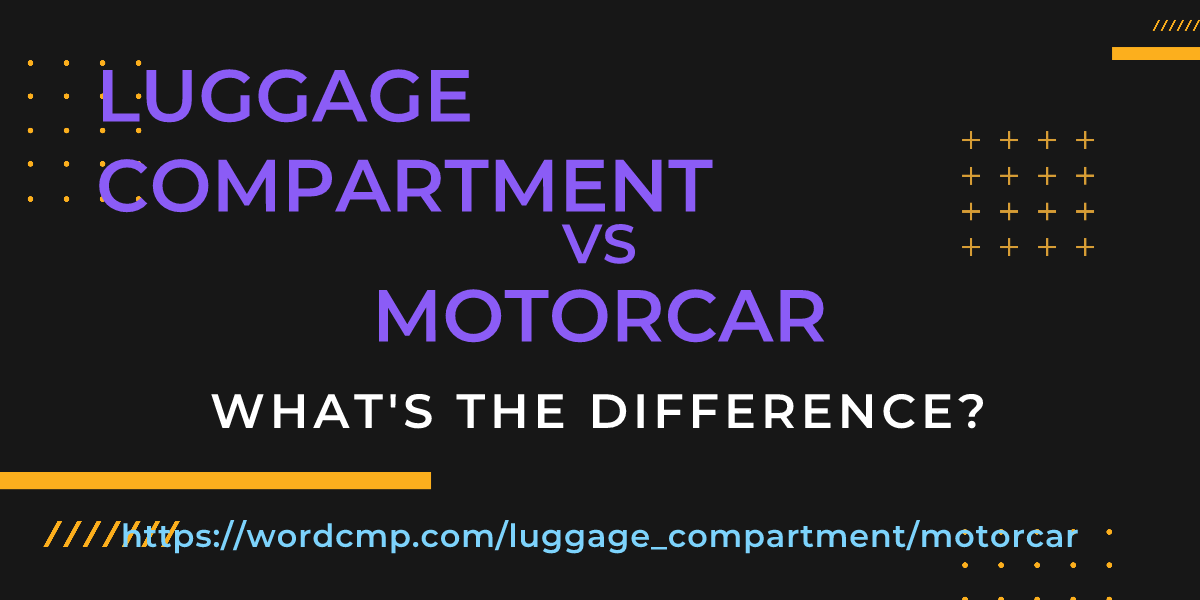 Difference between luggage compartment and motorcar