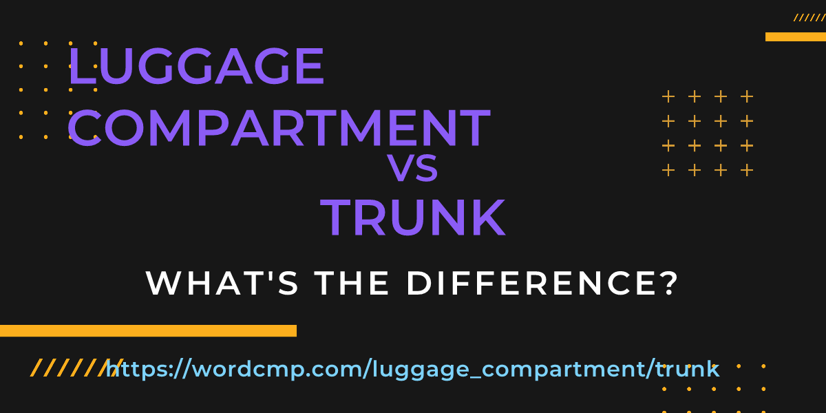 Difference between luggage compartment and trunk