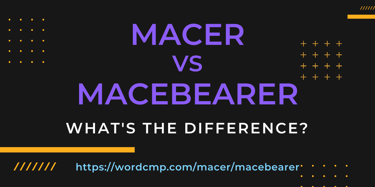 Difference between macer and macebearer