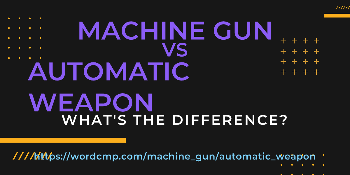 Difference between machine gun and automatic weapon