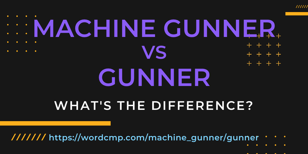 Difference between machine gunner and gunner