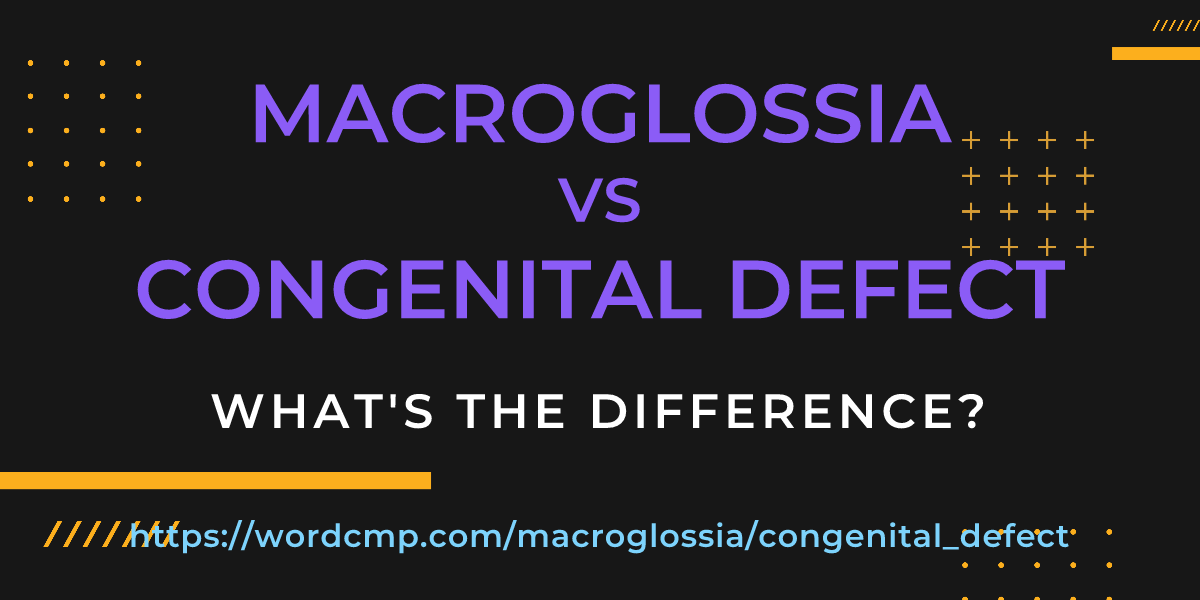 Difference between macroglossia and congenital defect