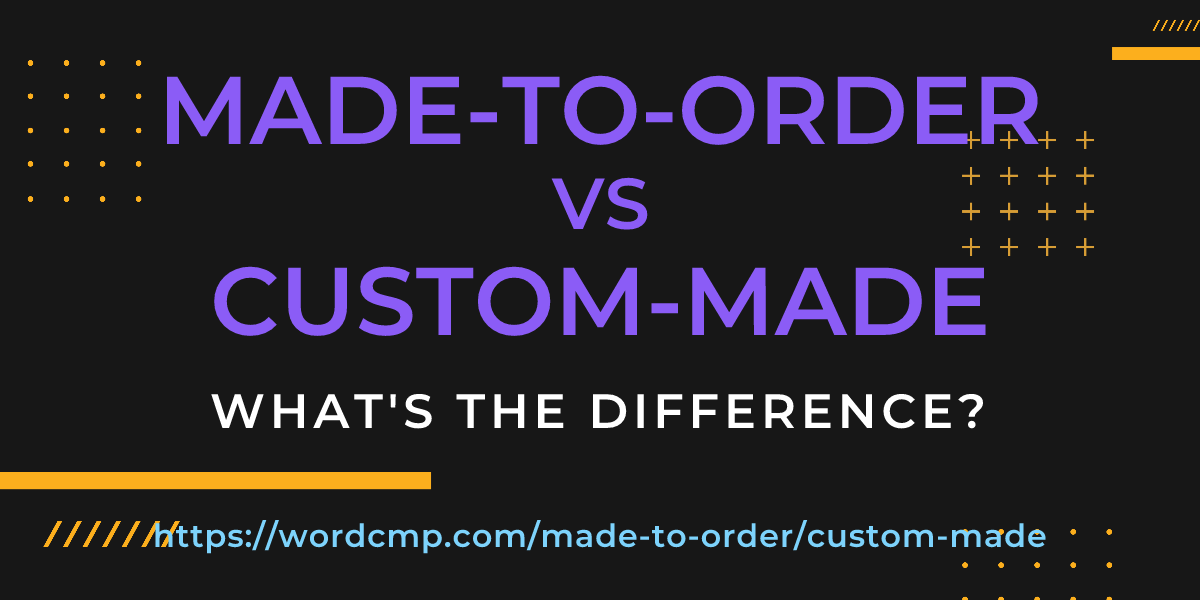 Difference between made-to-order and custom-made