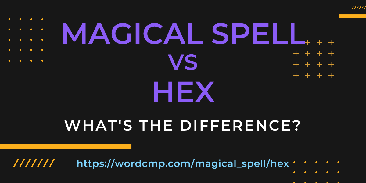 Difference between magical spell and hex