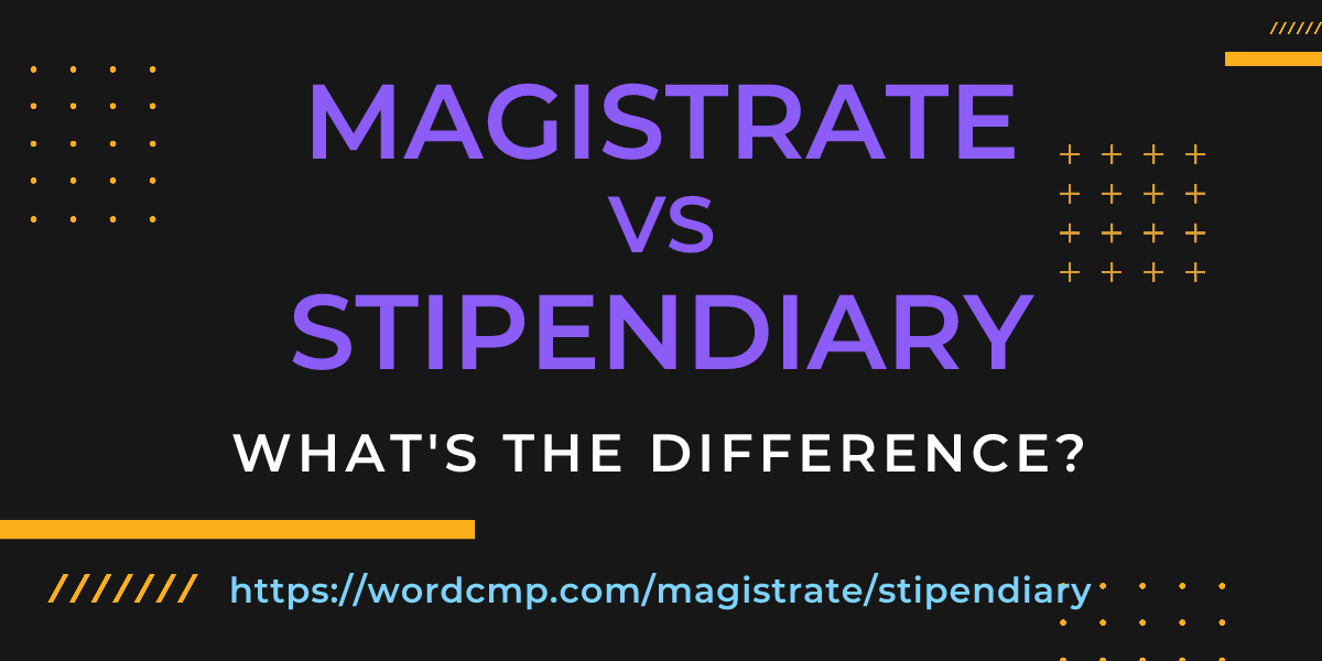 Difference between magistrate and stipendiary
