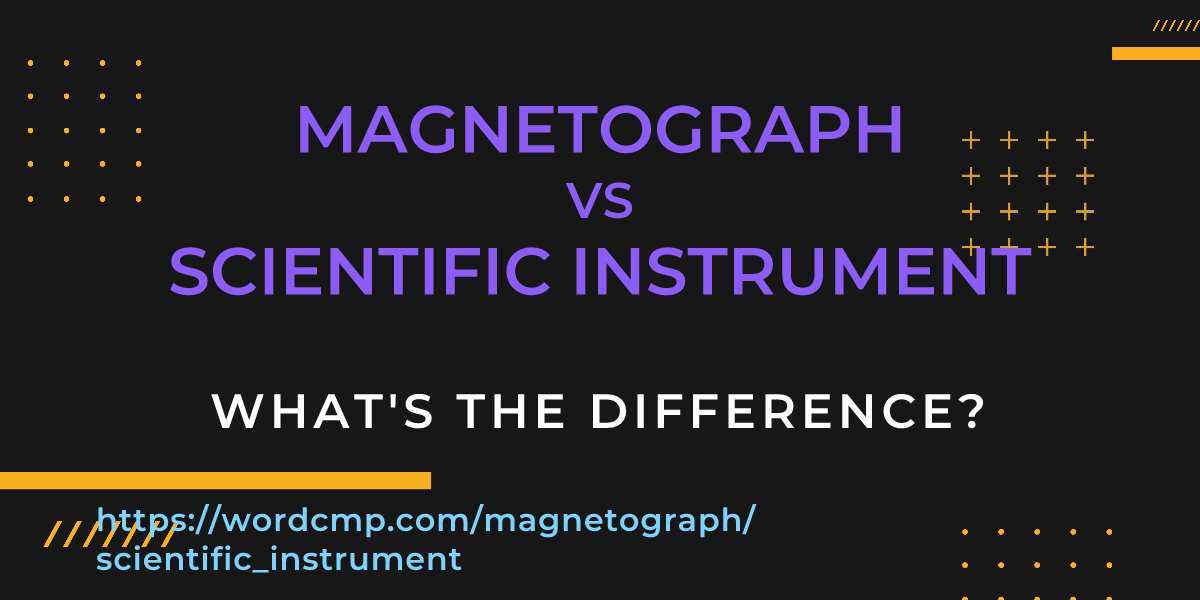 Difference between magnetograph and scientific instrument